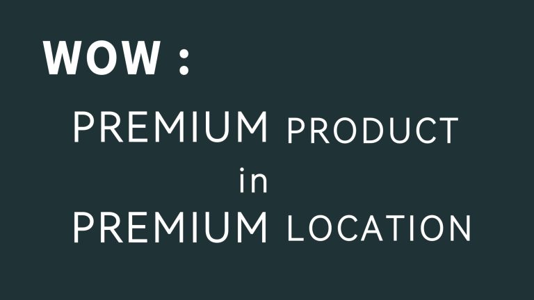 WOW1 Premium Product in Premium Location